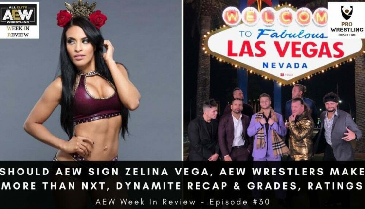 #30 – Should AEW Sign Zelina Vega, AEW Wrestlers Make More Than NXT, AEW Dynamite Recap & Grades, Ratings