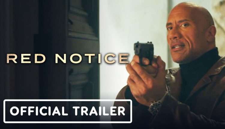 Netflix releases exclusive clip for "Red Notice" starring Dwayne Johnson -