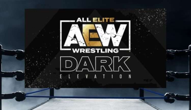 AEW Dark Elevation SPOILERS