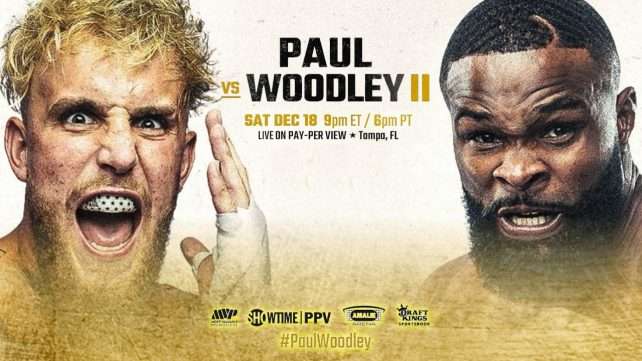 Watch Boxing: Jake Paul vs. Tyron Woodley II PPV 12/18/2021 Full Show Online Free