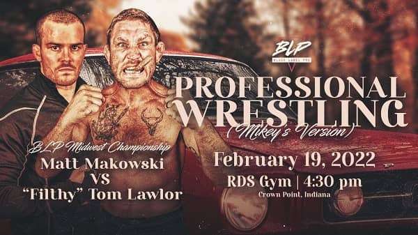 Watch Black Label Pro 2/19/22 BLP Professional Wrestling (Mikey’s Version) Full Show Online Free