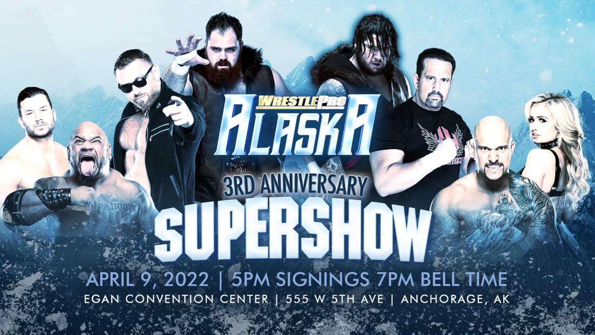 Watch WrestlePro Alaska 3rd Anniversary Supershow 4/9/2022 Full Show Online Free